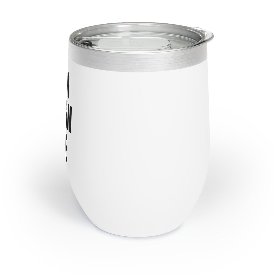 Chill Wine Tumbler